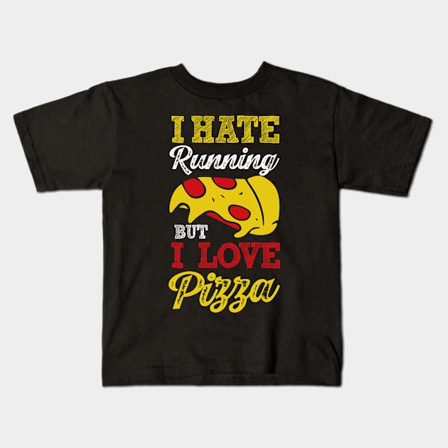 I Hate Running But I Love Pizza Kids T-Shirt by BAB